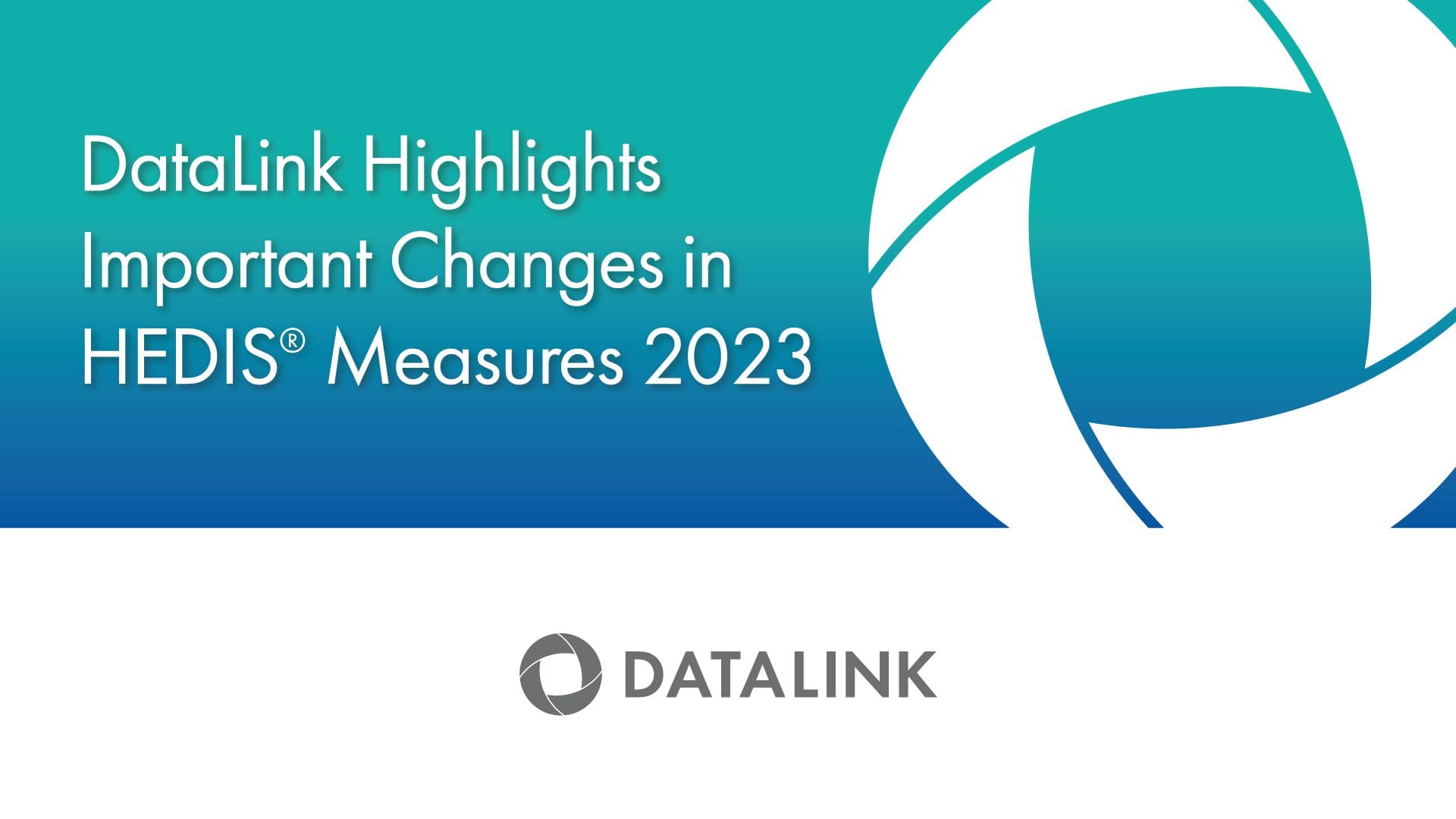 DataLink Highlights Important Changes in HEDIS® Measures 2023 DataLink