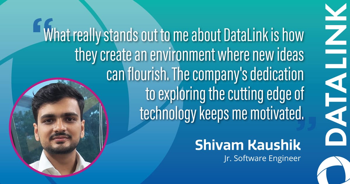 Meet Shivam Kaushik! - DataLink